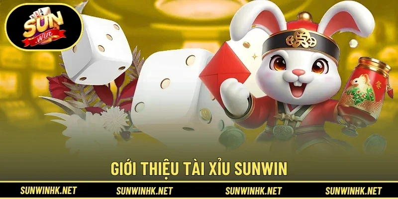 Tổng quan về Tài Xỉu Sunwin
