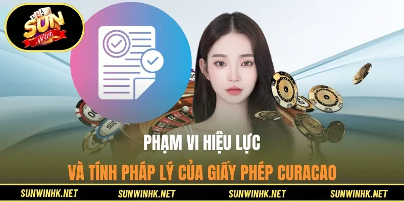 Phạm vi hiệu lực và tính pháp lý của giấy phép Curacao